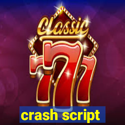 crash script